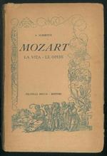 Mozart. La vita - le opere