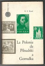 La Polonia da Pilsudski a Gomulka