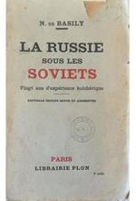 La Russie sous les soviets Vingt ans d'expérience bolchévique