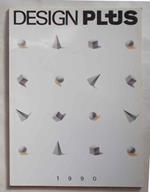 Design Plus. 1990. Design Perspektiven der neunziger Jahre. Design perspectives for the nineties