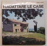 Riadattare le case