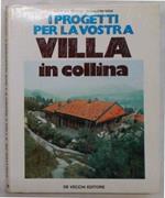 I progetti per la vostra villa in collina