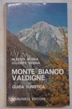 Monte Bianco, Valdigne. Guida turistica