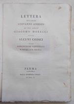 Lettera dell'Abate Giovanni Andres al sig. Abate Giacomo Morelli sopra alcuni codici delle biblioteche capitolari di Novara e di Vercelli