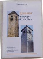 Quarna: dalle pagine del mio diario. Racconti, leggende, canti e poesie dei paesi di Quarna Sotto e Quarna Sopra