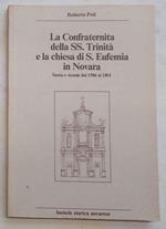 La Confraternita della SS. Trinit… e la chiesa di S.Eufemia in Novara. Storia e vicende dal 1586 al 1801