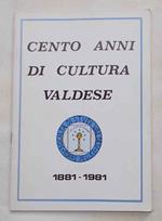 Cento anni di cultura valdese. 1881-1981