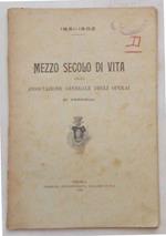 Mezzo secolo di vita della Associazione Generale degli Operai di Vercelli. 1851 - 1902