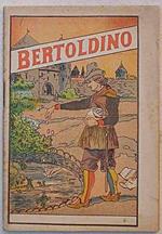 Le piacevoli e ridicolose semplicit… di Bertoldino figlio del gi… astuto ed accorto Bertoldo con le sottili ed acute sentenze della Marcolfa sua madre e moglie del gi… detto Bertoldo