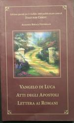 Vangelo di Luca - Atti degli Apostoli - Lettera ai romani