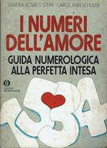 I Numeri Dell'Amore. Guida Numerologica Alla Perfetta Intesa