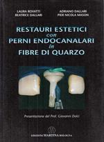 Restauri Estetici con Perni Endocanalari Fibre Quarzo