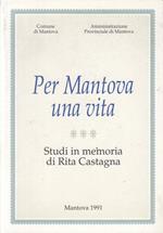 Per Mantova Una Vita in Memoria Rita Castagna