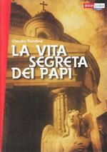 La Vita Segreta Dei Papi