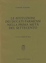 Le Istituzioni Ducati Parmensi Settecento