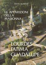 Le Apparizioni Della Madonna Lourdes Fatima