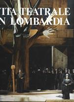 VITA TEATRALE IN LOMBARDIA: L'OPERA E IL BALLETTO