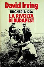 Ungheria 1956: la rivolta di Budapest