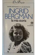 Ingrid Bergman La mia storia