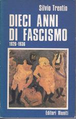 Dieci anni di fascismo totalitario in Italia Dall'istituzione del Tribunale speciale alla proclamazione dell'Impero (1926-1936) Prefazione di Enzo Santarelli