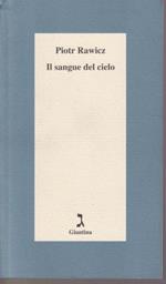 Il sangue del cielo Saggio introduttivo e traduzione di Guia Risari