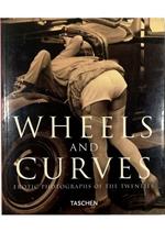 Wheels and Curves Erotic Photographs of the Twenties