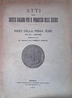 Atti della Società Italiana per il Progresso delle Scienze. Indici della prima serie vol.I-X. 1907-1919