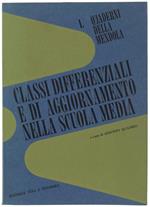 Classi Differenziali E Di Aggiornamento Nella Scuola Media. Contributi Al Convegno Di Studio Tenuto Presso Il Centro Di Cultura Dell'università Cattolica Del Sacro Cuore Dal 29 Luglio Al 5 Agosto 1967