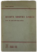 Questa Nostra Lingua (Invito Allo Studio Della Lingua Italiana)