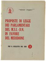 Proposte Di Legge Dei Parlamentari Del M.S.I.-D.N. In Favore Del Meridione. Per Il Riscatto Del Sud N.3 (1972-1973)