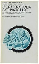 C'era Una Volta La Ginnastica. Un'esperienza Di Attività Ludico-Motoria Nella Scuola Elementare