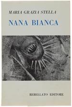 Nana Bianca (1962 - 1977)