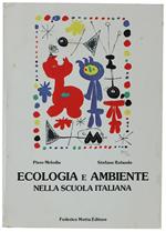 Ecologia E Ambiente Nella Scuola Italiana. Ricerche Promosse Dalla Federico Motta Editore E Realizzate Nell'ambito Del Labs-Laboratorio Di Scienza Sociale