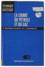 La Chimie Du Petrole Et Du Gaz (Traduit Du Russe Par E.Oumanski)