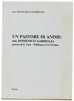 Un Pastore Di Anime: Don Domenico Garbiglia Parrroco Di S.Luca - Villafranca P.Te (Torino)