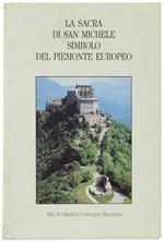 La Sacra Di San Michele Simbolo Del Piemonte Europeo. Atti Del Quarto Convegno Sacrense. 26-27 Maggio 1995