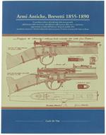 Armi Antiche, Brevetti 1855-1890. Con Cd-Rom