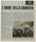 L' Onore Della Bandiera. La Fanteria Regina Delle Battaglie. Fascicolo-Supplemento Alla Rivista Oggi