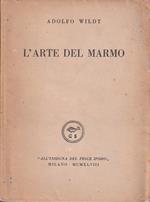 L' arte del Marmo. Stesura Letteraria di Ugo Bernasconi