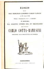 Elogio detto dal Teologo canonico Carlo Camani il 29 Luglio 1846 nella collegiata di S.Lorenzo in Mortara nel solenne uffizio del dì trentesimo dell'avvocato Carlo Cotta-Ramusini assessore alla prefettura di Voghera