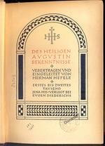 Des Heiligen Augustin Bekenntnizze. Uebertragen und eingeleitet Von Herman Hefele