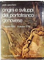 Origini e sviluppi del portofranco genovese 11 agosto 1590 - 9 ottobre 1778