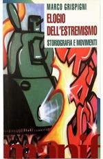 Elogio dell'estremismo Storiografia e movimenti