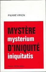 Mystère Mysterium D'iniquité Iniquitatis