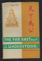 The Far East Must Be Understood