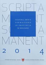 Scripta manent: cultura, arte e formazione in provincia di Bolzano, 2014