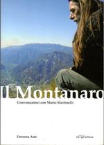 Il montanaro: conversazioni con Mario Martinelli