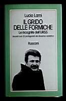 Il grido delle formiche - Le incognite dell'URSS, incontri con 22 protagonisti del dissenso sovietico