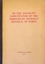 On the Socialist Constitution of the Democratic Peoplès Republic of Korea