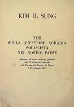 Tesi sulla questione agraria socialista nel nostro paese Adottate all'ottava Sessione plenaria del IV Comitato Centrale del Partito del Lavoro di Corea il 25 febbraio 1964